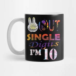 Birthday Kids 10 Peace Out Single Digits Im 10 Tie Dye Kids Mug